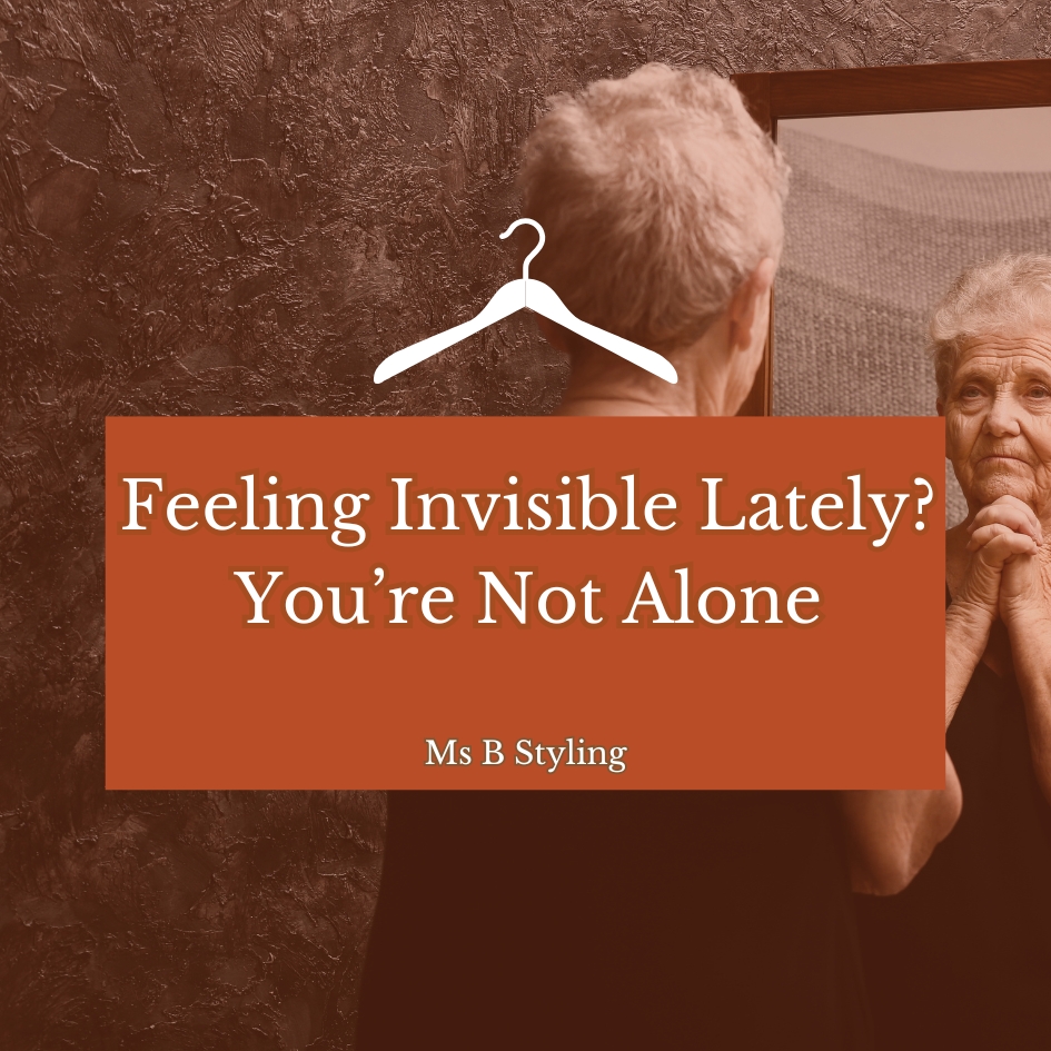 feeling invisible lately Cindy Blakelt at MsBStyling.com
