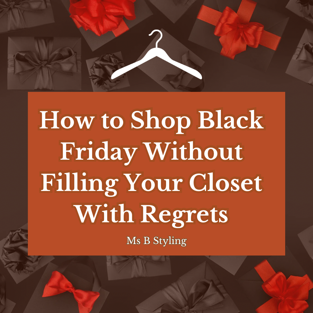 Ms B Styling blog graphic featuring gift boxes, a hanger icon, and a title about shopping Black Friday without filling your closet with regrets
